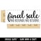 Final Sale No Refunds No Returns Self-Inking Rubber Stamp Ink Stamper for Business Office